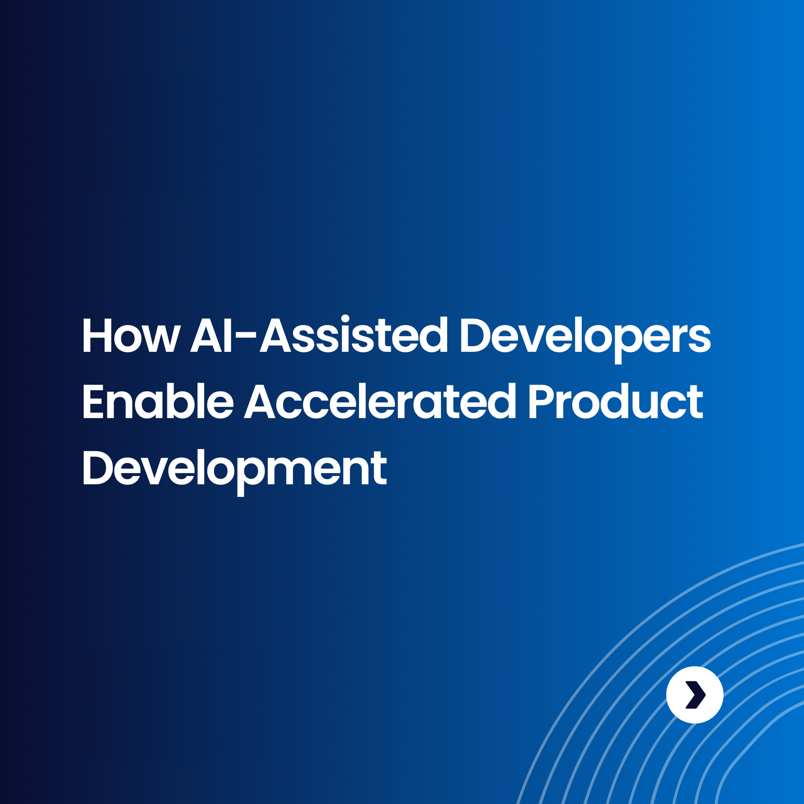 AI-Assisted Developers